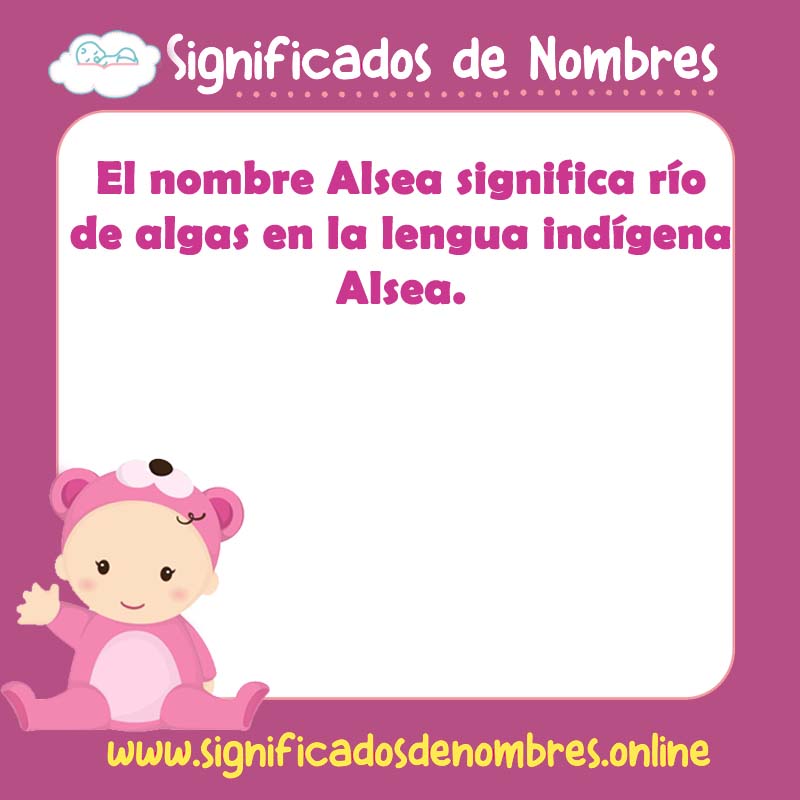 Significado y origen del nombre Alsea