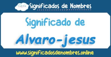 Significado de Alvaro Jesus