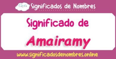 Significado de Amairamy