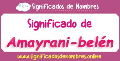 Significado de Amayrani Belén