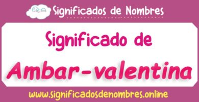 Significado de Ambar Valentina