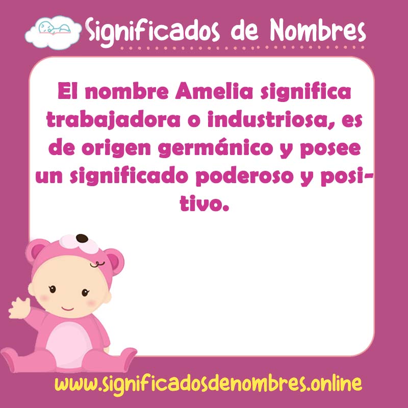 Significado y origen del nombre Amelia