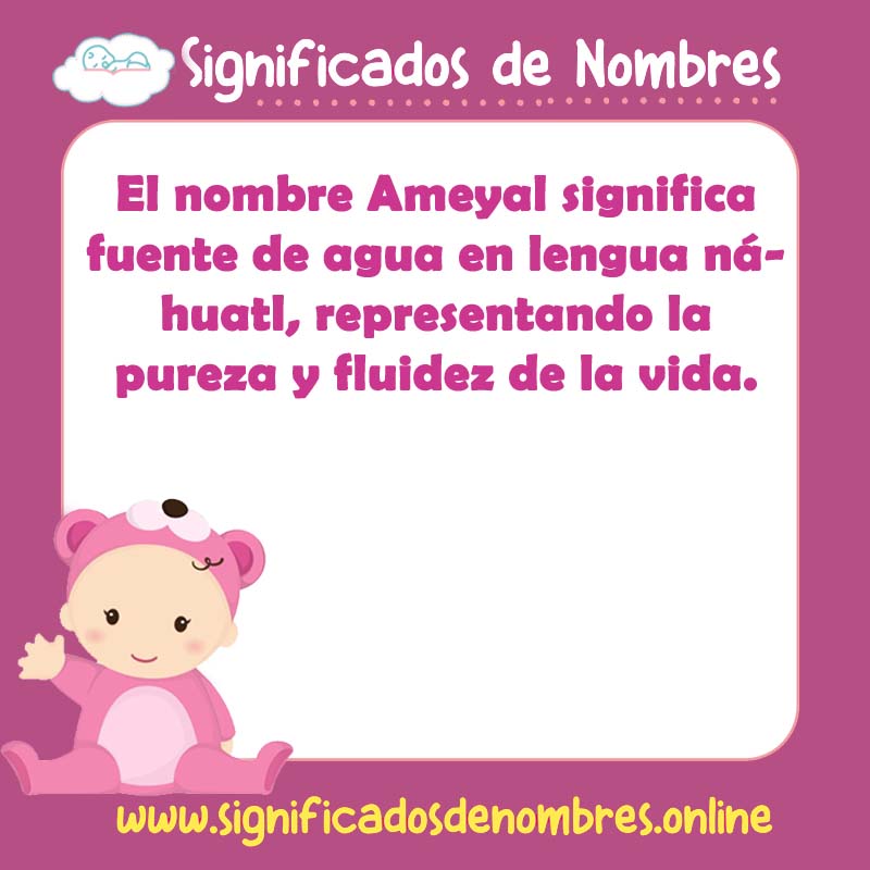 Significado y origen del nombre Ameyal