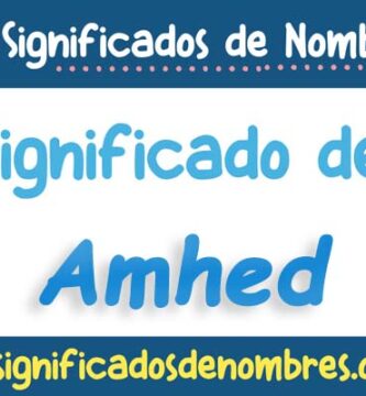 Significado de Amhed