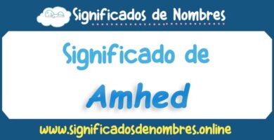 Significado de Amhed