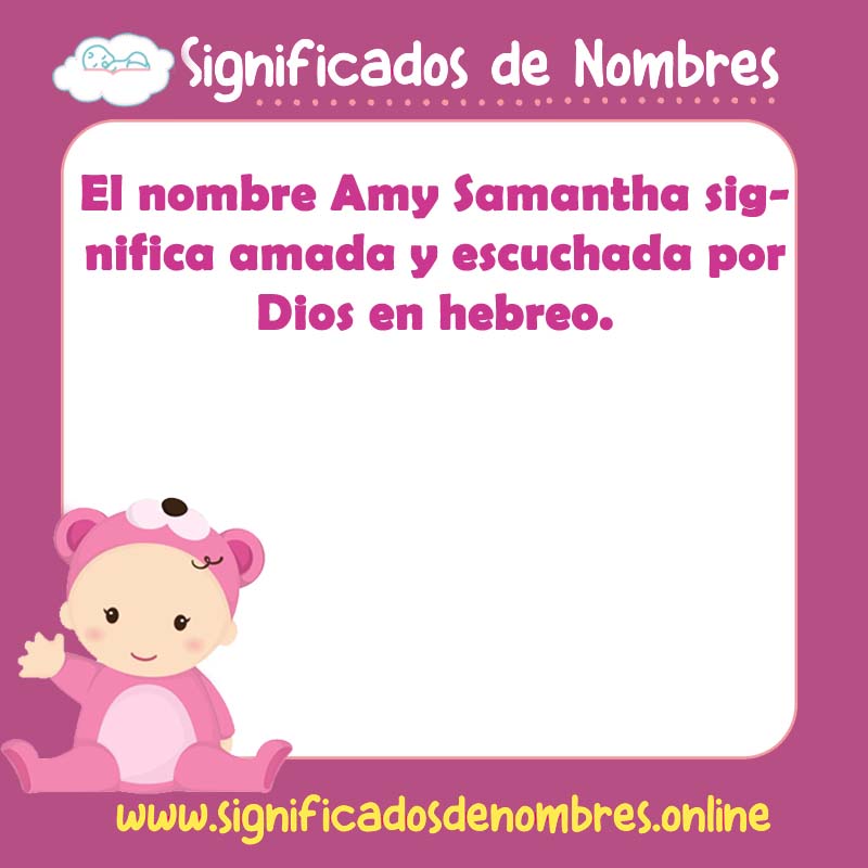 Significado y origen del nombre Amy Samantha