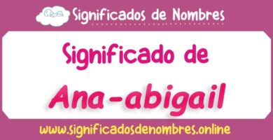 Significado de Ana Abigail