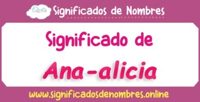 Significado de Ana Alicia