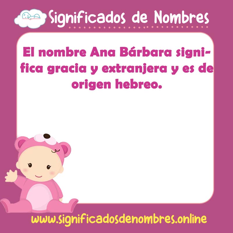 Significado y origen del nombre Ana Barbara