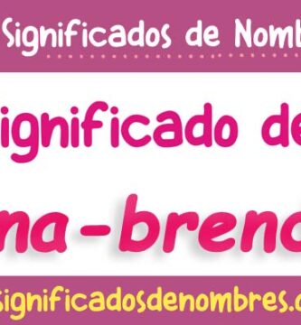 Significado de Ana Brenda