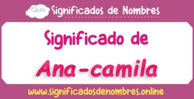 Significado de Ana Camila