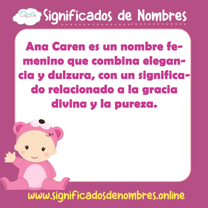 Significado y origen del nombre Ana Caren