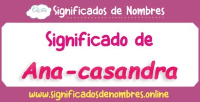 Significado de Ana Casandra