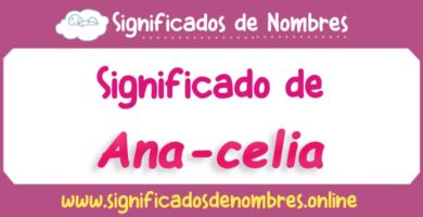 Significado de Ana Celia