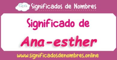 Significado de Ana Esther