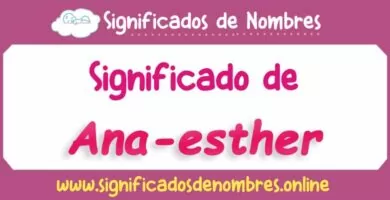 Significado de Ana Esther