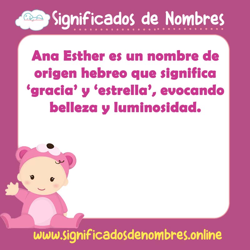 Significado y origen del nombre Ana Esther