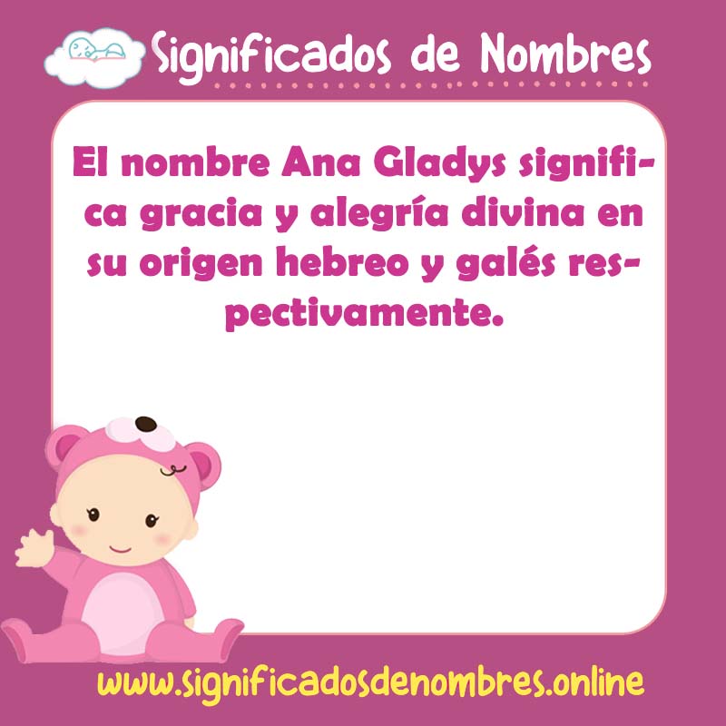 Significado y origen del nombre Ana Gladys