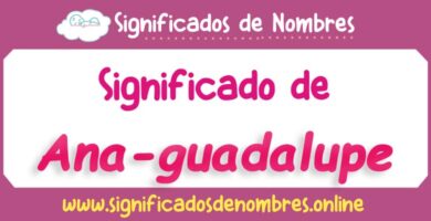 Significado de Ana Guadalupe