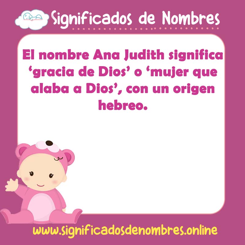 Significado y origen del nombre Ana Judith