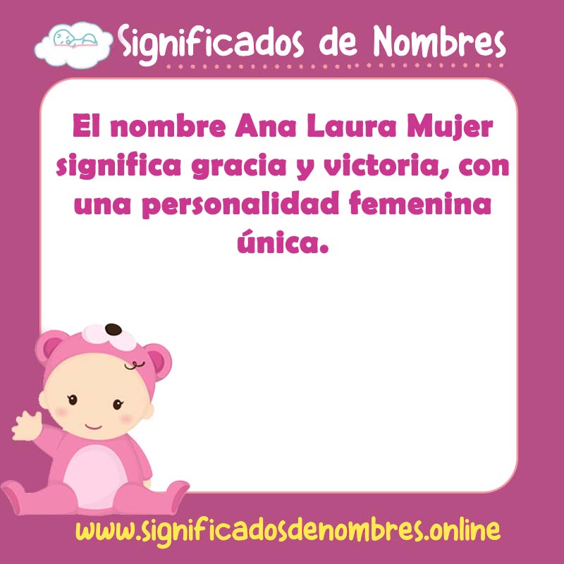 Significado y origen del nombre Ana Laura Mujer