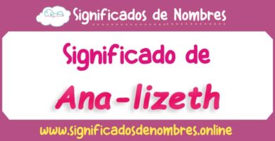 Significado de Ana Lizeth