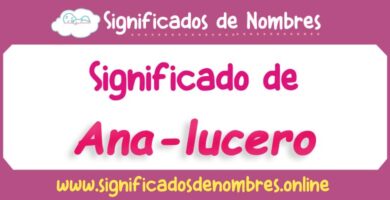 Significado de Ana Lucero