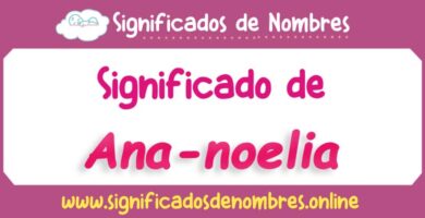 Significado de Ana Noelia