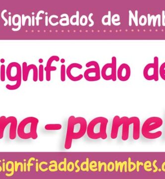 Significado de Ana Pamela