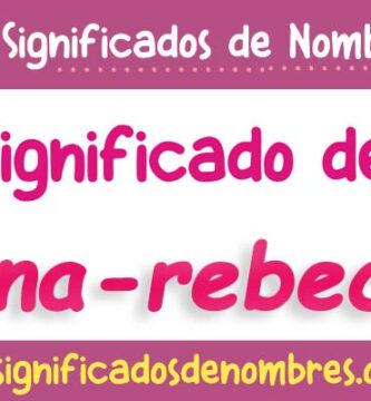 Significado de Ana Rebeca