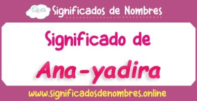 Significado de Ana Yadira