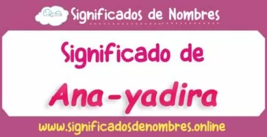 Significado de Ana Yadira