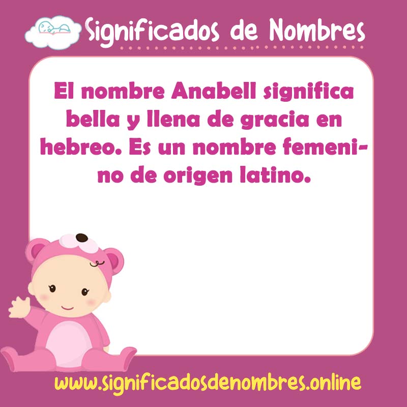 Significado y origen del nombre Anabell