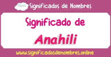 Significado de Anahili