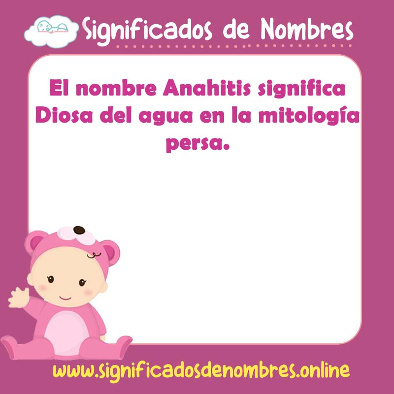 Significado y origen del nombre Anahitis