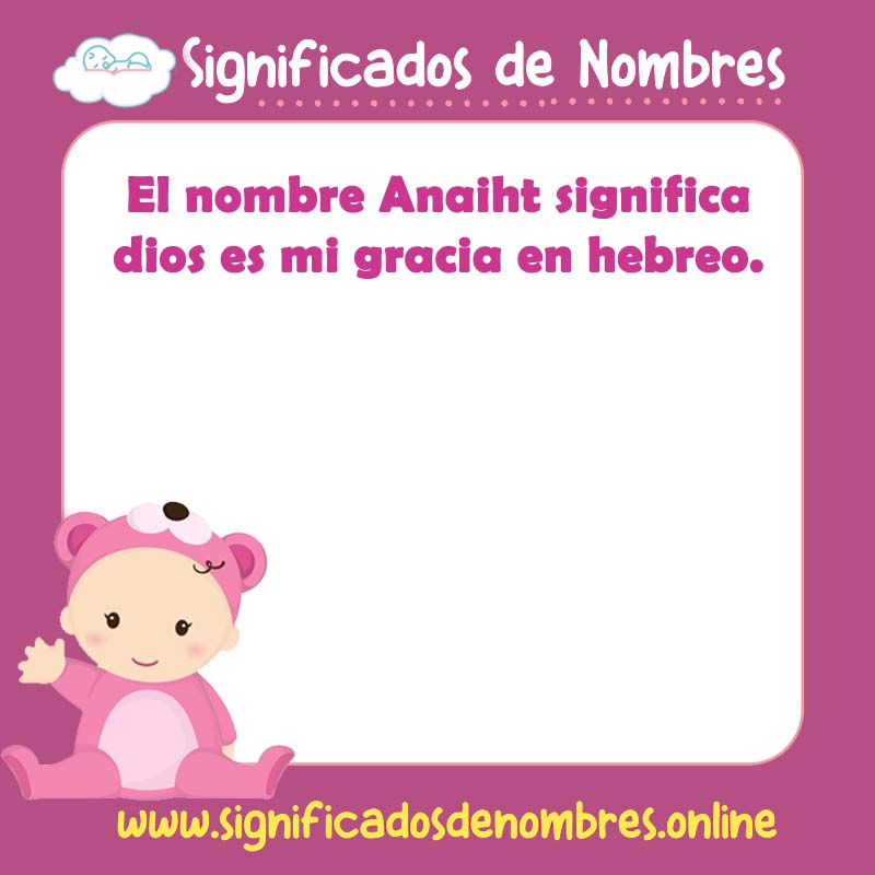 Significado y origen del nombre Anaiht