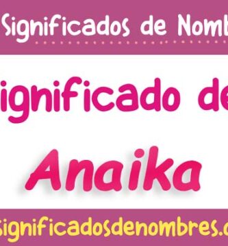 Significado de Anaika