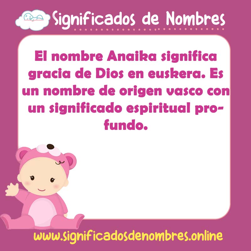 Significado y origen del nombre Anaika