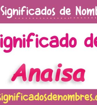 Significado de Anaisa