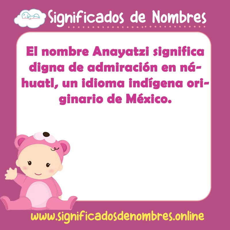 Significado y origen del nombre Anayatzi