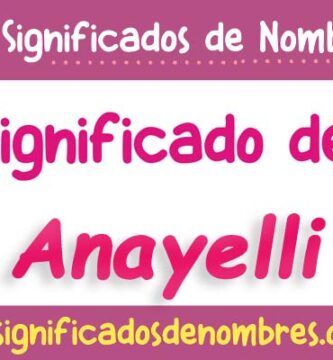 Significado de Anayelli