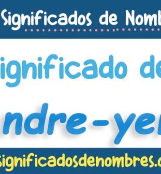 Significado de Andre Yeri
