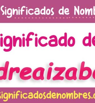 Significado de Andreaizabeth