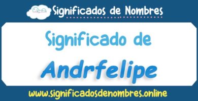 Significado de Andrfelipe