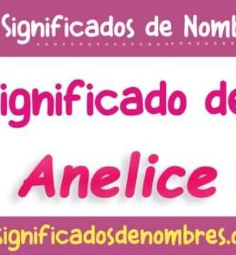 Significado de Anelice