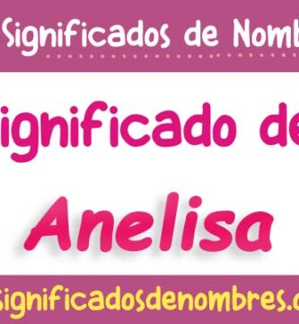 Significado de Anelisa