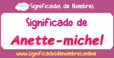 Significado de Anette Michel