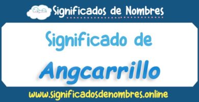 Significado de Angcarrillo