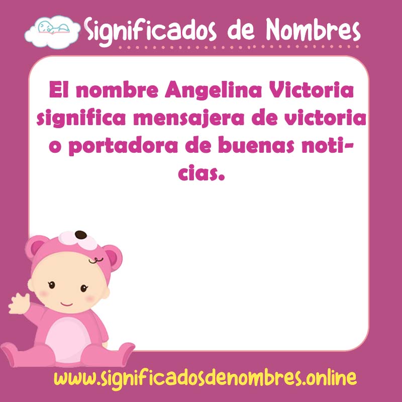 Significado y origen del nombre Angelina Victoria