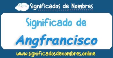 Significado de Angfrancisco
